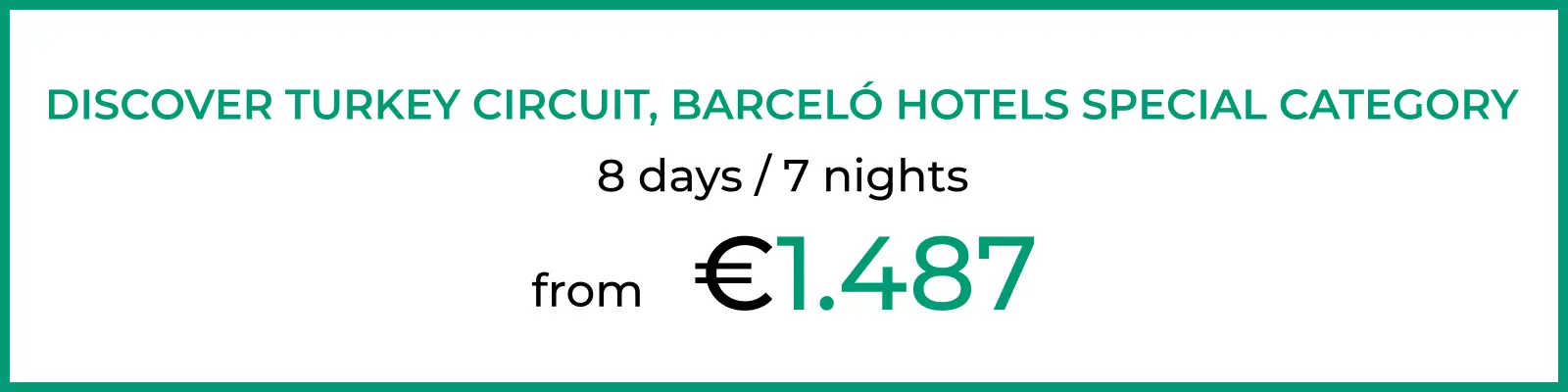 Travelplan Discover Turkey Circuit in Barceló Hotels Special Category. 8 days and 7 nights from €1,487 per person sharing (2025).