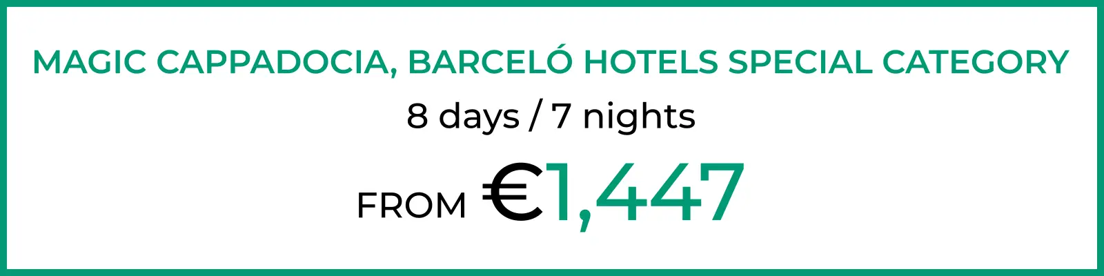 Travelplan Offer Magic Cappadocia Circuit in Barceló Hotels Special Category from €1,447 per person sharing.(2025)
